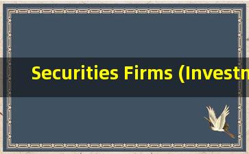 SecuritiesFirms(InvestmentBanking) 资讯